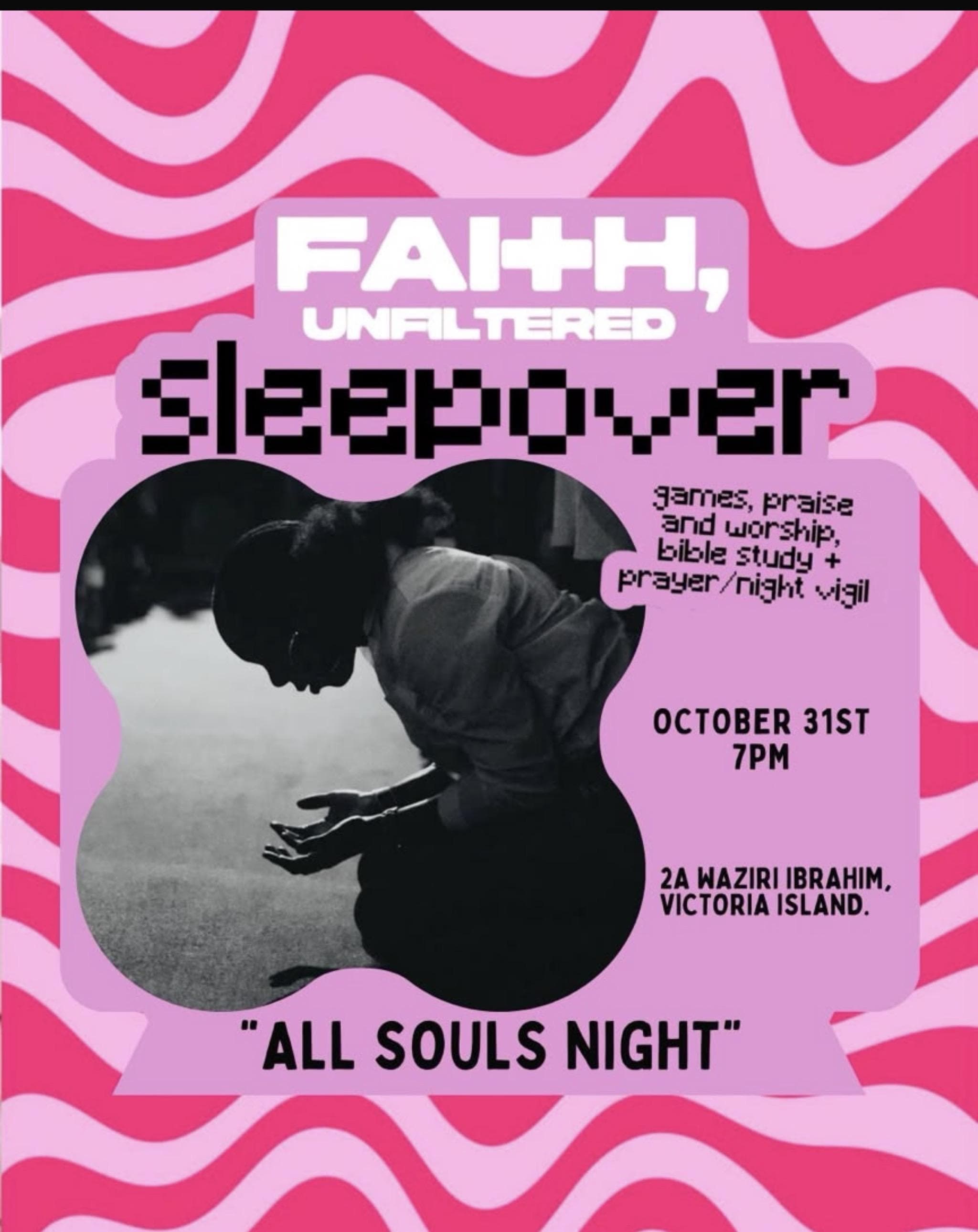 FAITH UNFILTERED - SLEEPOVER ON ALL HALLOWS EVE