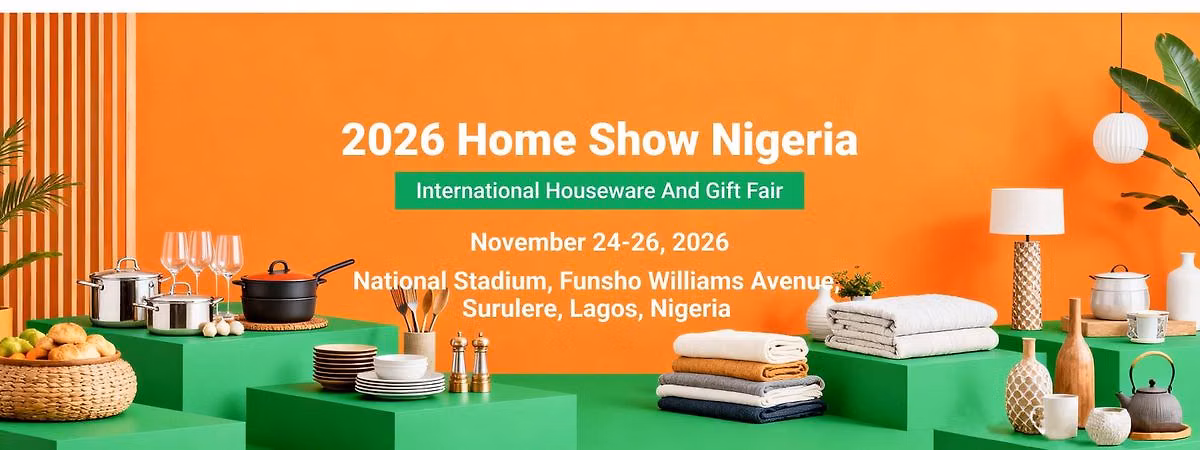 2026 Home Show Nigeria --International Houseware and Gift Fair
